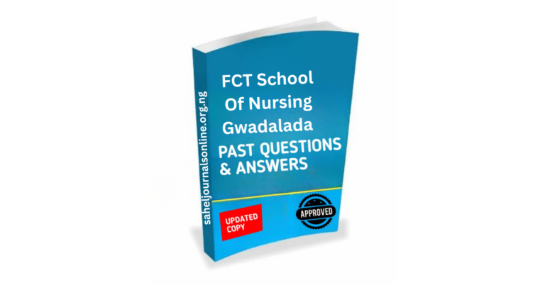 FCT School of Nursing Gwagwalada Past Questions | Free PDF Download